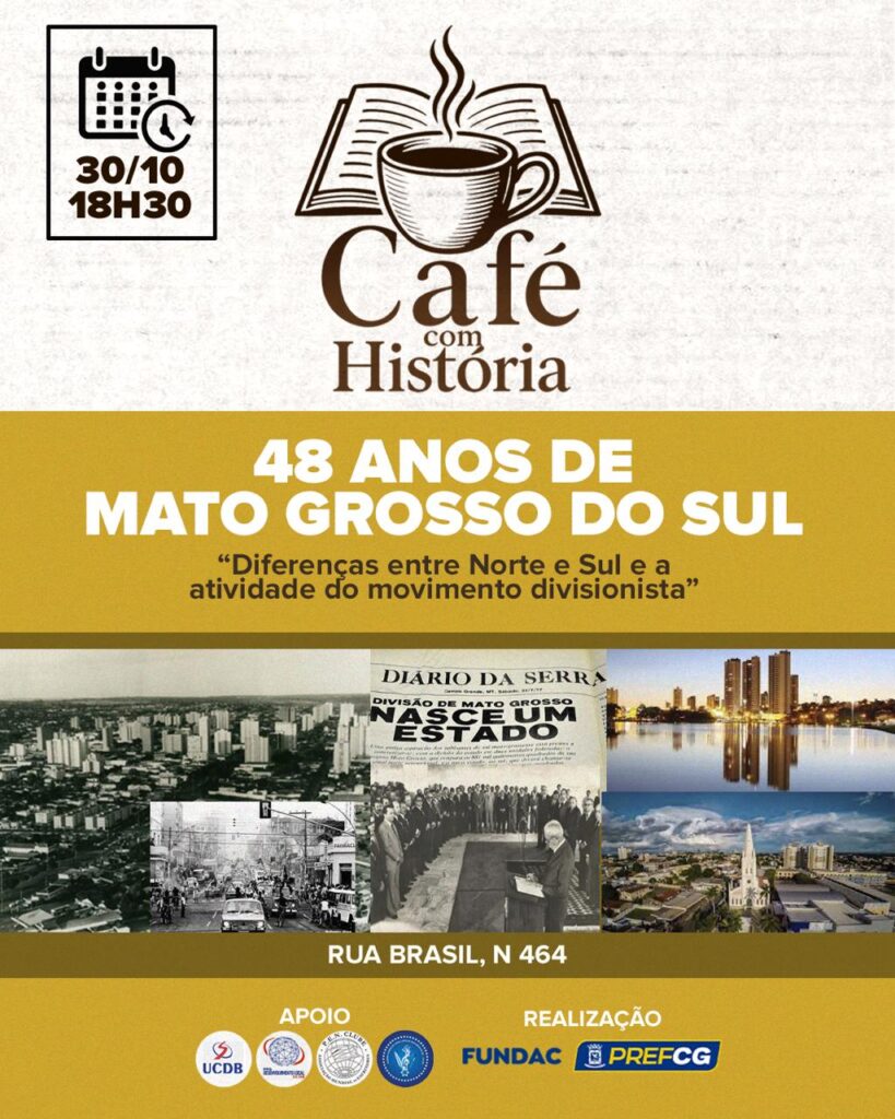 Café com História relembra o movimento divisionista e a criação de MS Café com História relembra o movimento divisionista e a criação de MS
