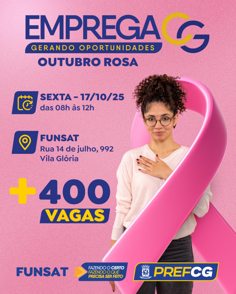 Emprega CG especial “Outubro Rosa” movimenta sexta-feira (17) com 1.488 vagas Emprega CG especial “Outubro Rosa” movimenta sexta-feira (17) com 1.488 vagas