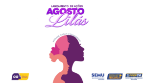 Programação do Agosto Lilás incia nesta sexta-feira (7)